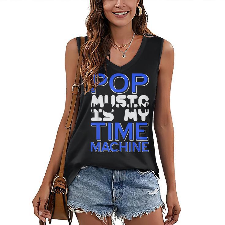 Pop Music Becomes a Time Machine Nostalgia Sound Quote Women's V-Neck Tank Top