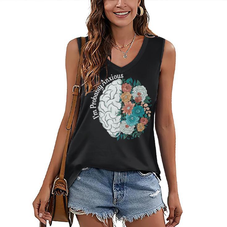 Probably Anxious Mental Health Quote Introverts People Women's V-Neck Tank Top