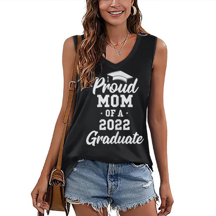 Proud Mom Of a 2022 Graduate Class Of 2022 Graduation Women's V-Neck Tank Top