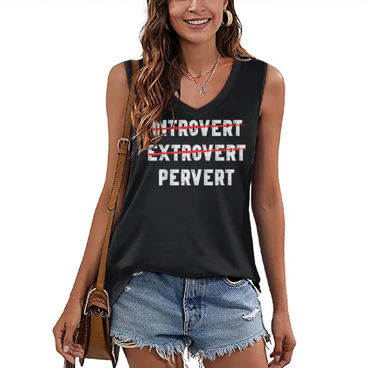 Sarcastic Introvert Extrover Pervert Men Women Women's V-Neck Tank Top