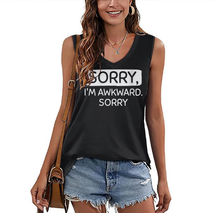 Sorry I'm Awkward Sorry Socially Awkward Introvert Women's V-Neck Tank Top