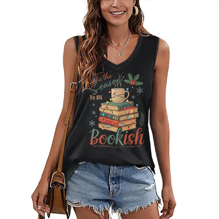 Tis The Season To Be Bookish Christmas Seasons Book Readings Women's V-Neck Tank Top