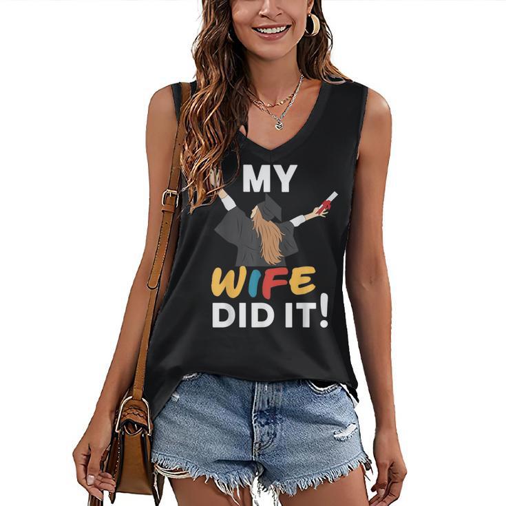 My Wife Did It Graduation Congratulation Graduate You Did It Women's V-Neck Tank Top