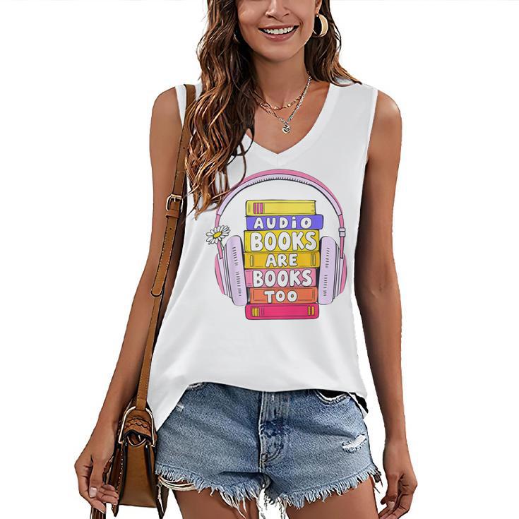 Audiobooks Are Books Too – Bookworm Nerd Reading Geek Women's V-Neck Tank Top