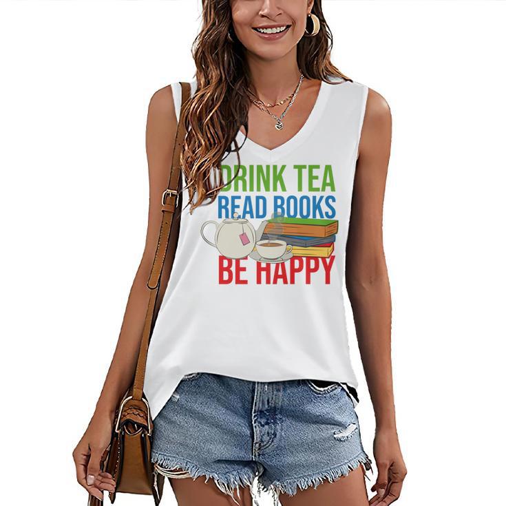 Drink Tea Read Books Be Happy Bookworm Coffee And Tea Lover Women's V-Neck Tank Top
