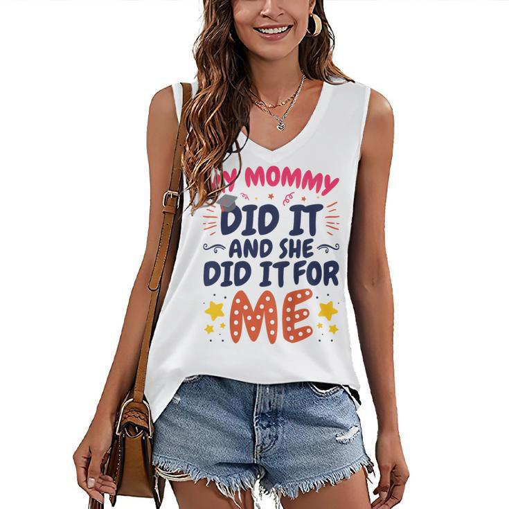 Kids My Mommy Did It Graduation Mom Graduate Women's V-Neck Tank Top