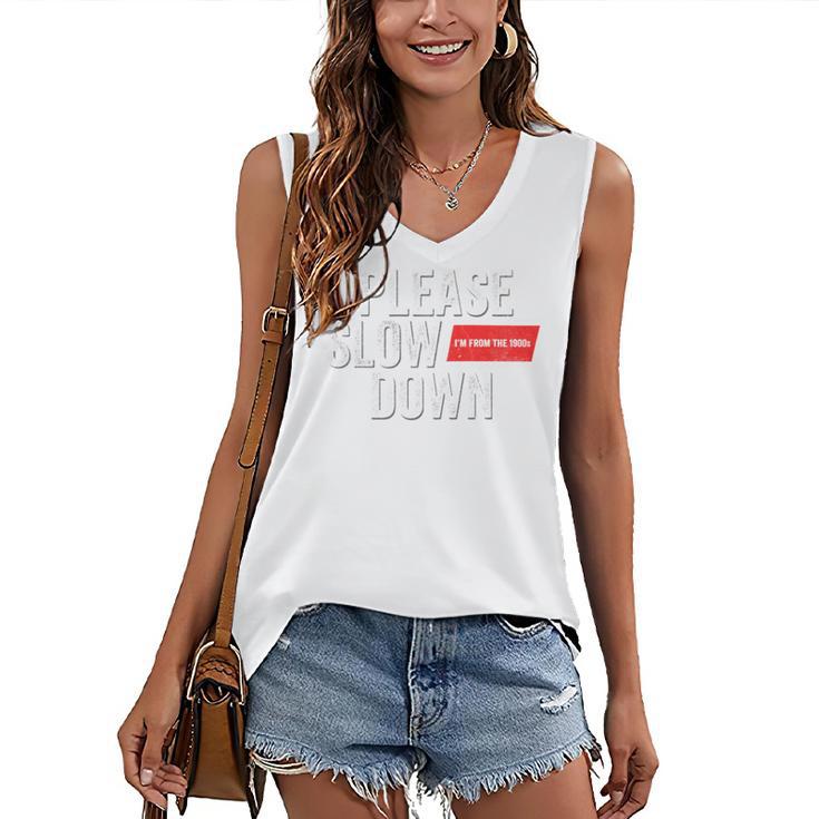 Please Slow Down Saying Quote Retro I'm From The 1900s Women's V-Neck Tank Top