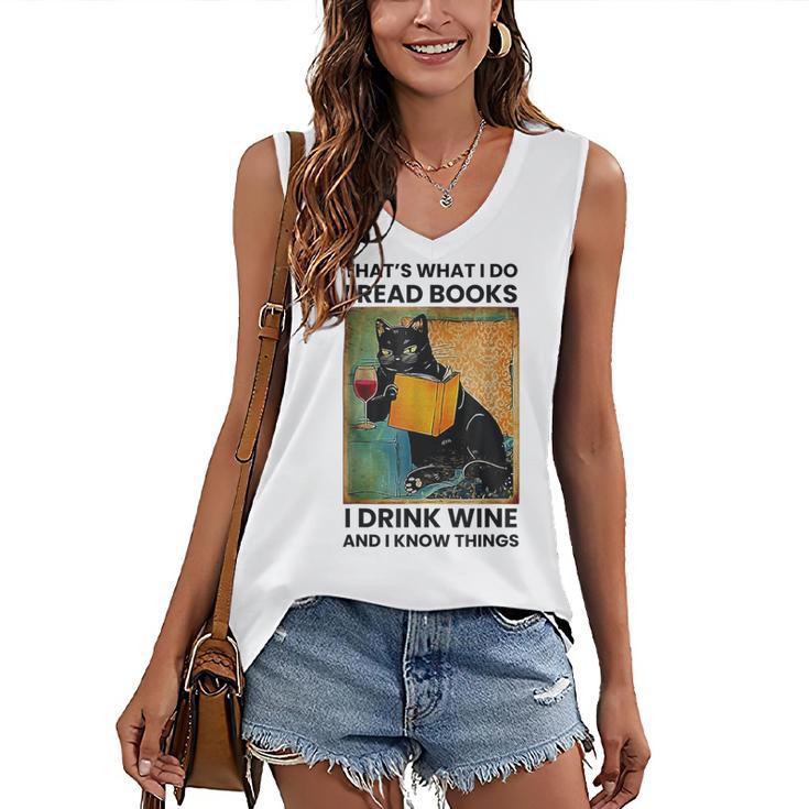 That's What I Do I Read Books I Drink Wine And I Know Things Women's V-Neck Tank Top