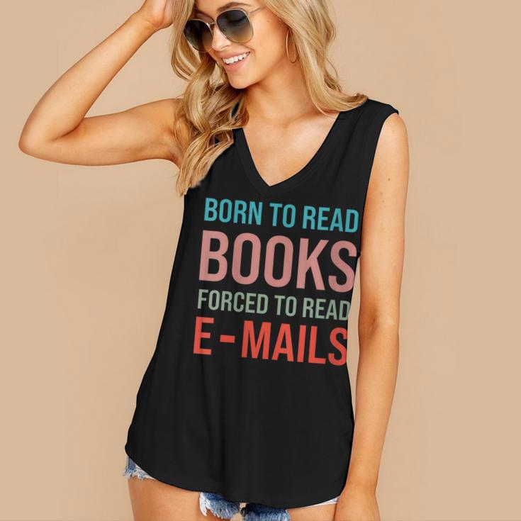 Born To Read Books Forced To Read Emails Reading Bookish Women's V-Neck Tank Top Born To Read Books Forced To Read Emails Reading Bookish Women's V-Neck Tank Top