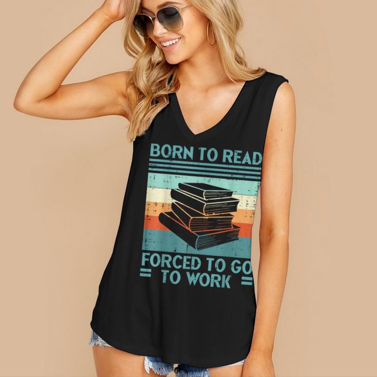 Born To Read Go Work Book Reading Librarian Men Women Women's V-Neck Tank Top Born To Read Go Work Book Reading Librarian Men Women Women's V-Neck Tank Top