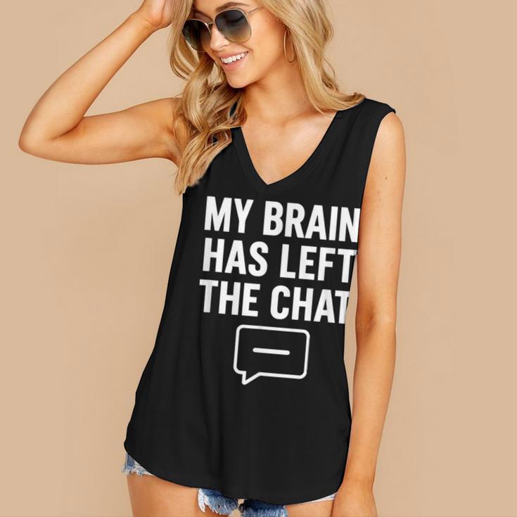 My Brain Has Left The Chat Introvert Quote Women's V-Neck Tank Top My Brain Has Left The Chat Introvert Quote Women's V-Neck Tank Top