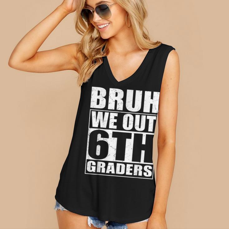 Bruh We Out 6th Graders Sixth Grade Graduation Class Of 2025 Women's V-Neck Tank Top