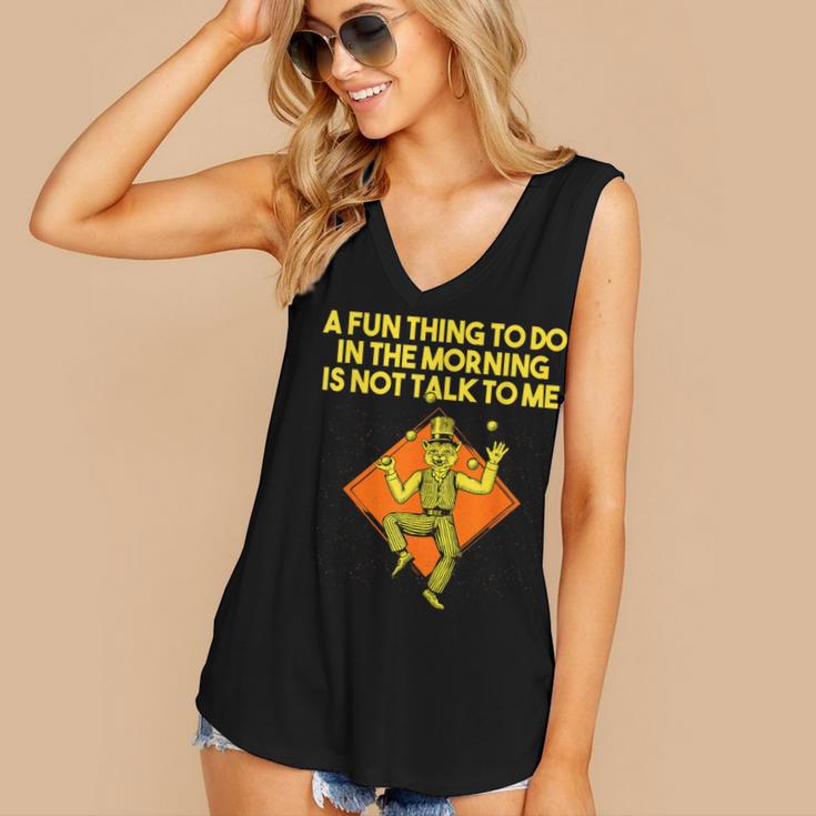 Fun Thing To Do In Morning Is Not Talk To Me Introvert Women's V-Neck Tank Top Fun Thing To Do In Morning Is Not Talk To Me Introvert Women's V-Neck Tank Top