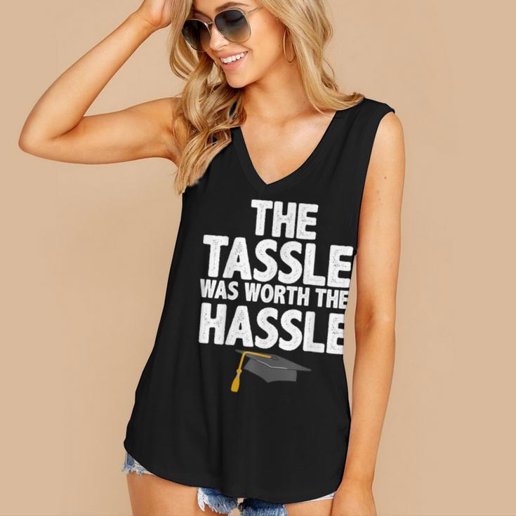 Graduation The Tassle Was Worth The Hassle T-Shirt Women's V-Neck Tank Top