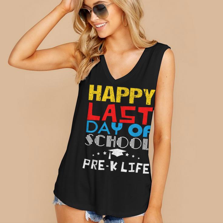 Happy Last Day Of School Pre-K Life Graduation T-Shirt Women's V-Neck Tank Top