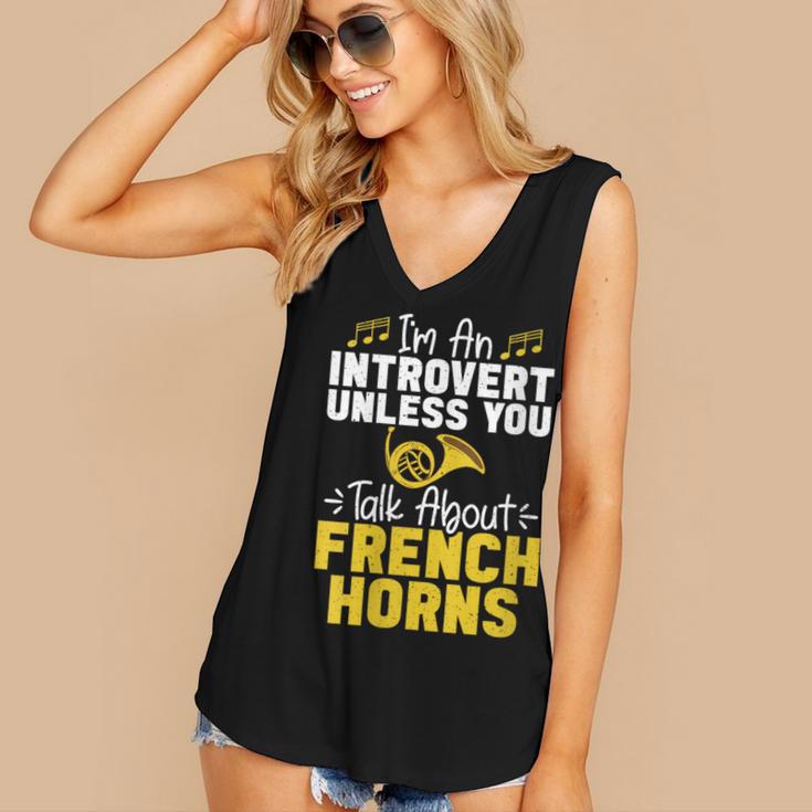 Im Introvert Unless You Talk About French Horns Women's V-Neck Tank Top