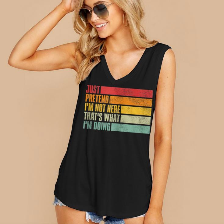 Just Pretend I Am Not Here Sarcastic Introvert Life Women's V-Neck Tank Top Just Pretend I Am Not Here Sarcastic Introvert Life Women's V-Neck Tank Top