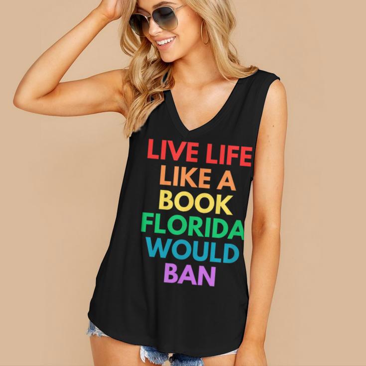 Live Life Like A Book Florida Would Ban Gay Rights LGBTQ Women's V-Neck Tank Top Live Life Like A Book Florida Would Ban Gay Rights LGBTQ Women's V-Neck Tank Top