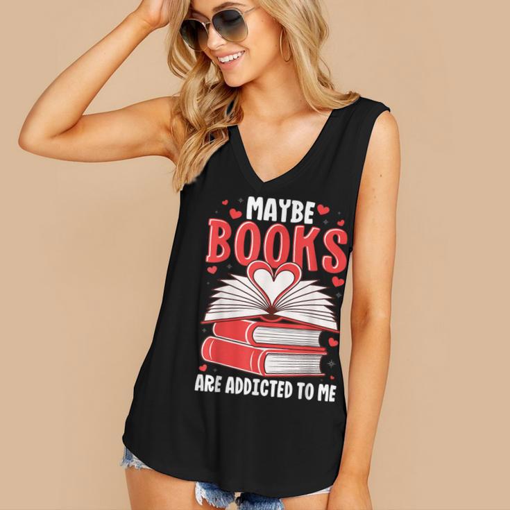 Maybe Books Are Addicted To Me Reading Present Women's V-Neck Tank Top