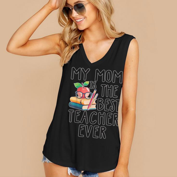 My Mom Is The Best Teacher Ever Apple Books School Mother Women's V-Neck Tank Top