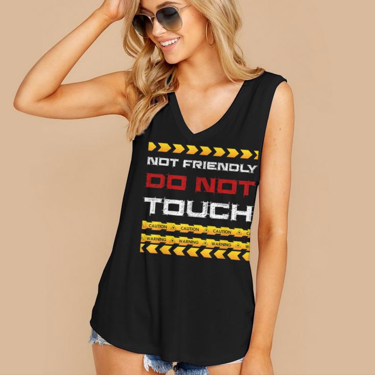 Not Friendly Do Not Touch Warning Sarcasm Introvert Women's V-Neck Tank Top Not Friendly Do Not Touch Warning Sarcasm Introvert Women's V-Neck Tank Top