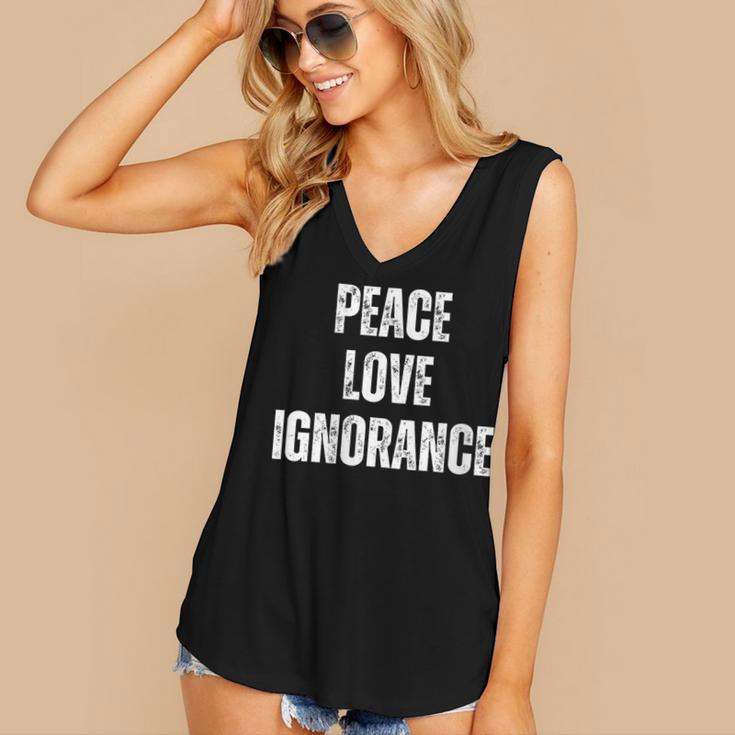 Peace Love And Ignorance Sarcastic Humor Introvert Women's V-Neck Tank Top Peace Love And Ignorance Sarcastic Humor Introvert Women's V-Neck Tank Top