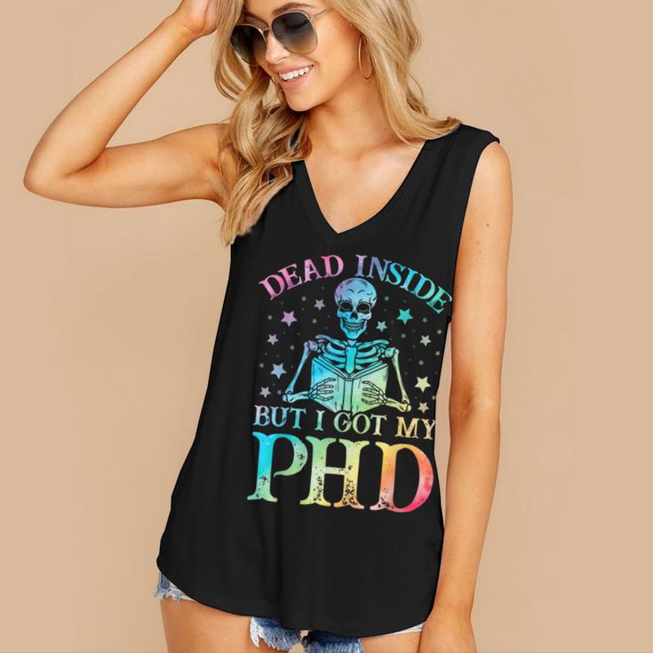 PhD Graduation Dead Inside But i Got My PhD Tie Dye Funny Women's V-Neck Tank Top