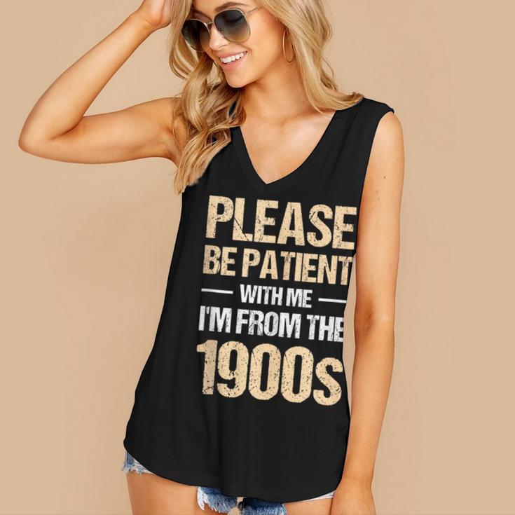 Please Be Be Patient With Me I'm From The 1900s Women's V-Neck Tank Top