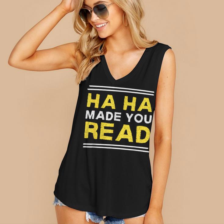 Reading Literacy Ha Ha Made You Read Book Lover Joke Women's V-Neck Tank Top Reading Literacy Ha Ha Made You Read Book Lover Joke Women's V-Neck Tank Top