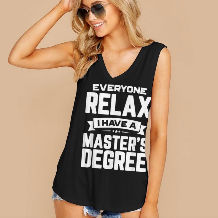 Relax I Have A Master's Degree Shirt Graduation 2022 Women's V-Neck Tank Top