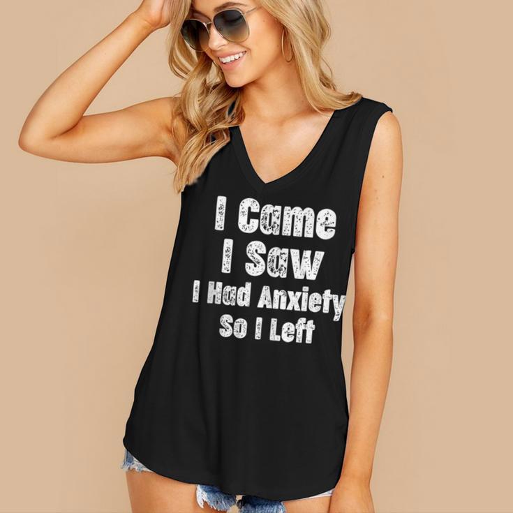 I Came I Saw I Had Anxiety So I Left Introvert Humor Women's V-Neck Tank Top I Came I Saw I Had Anxiety So I Left Introvert Humor Women's V-Neck Tank Top
