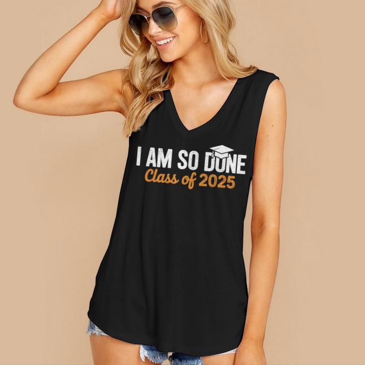 I Am So Done Graduation Announcements Him Her Class Of 2025 Women's V-Neck Tank Top
