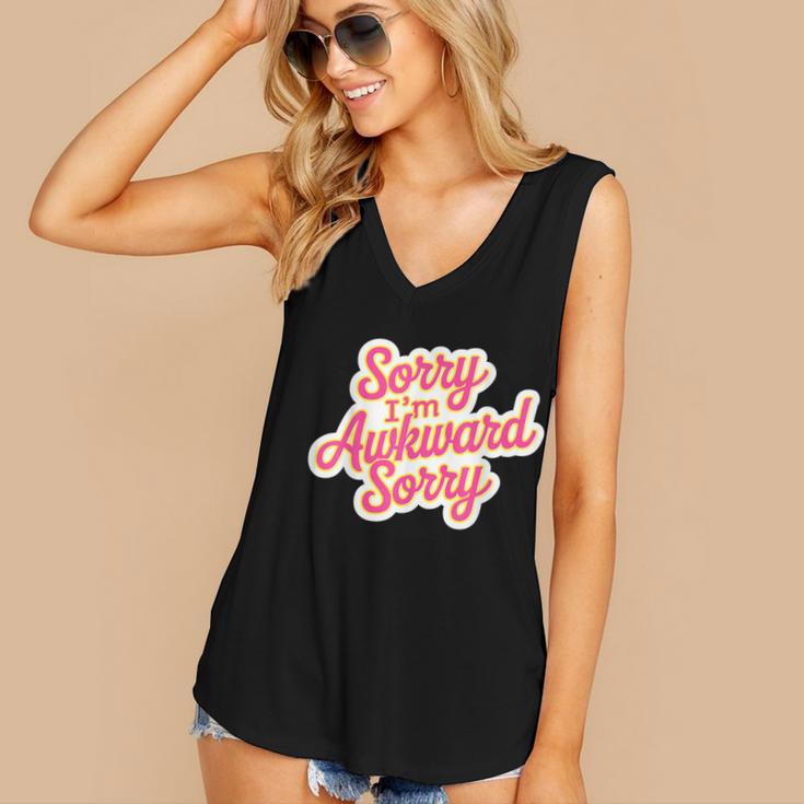 Sorry I'm Awkward Sorry Introvert Humor Women's V-Neck Tank Top Sorry I'm Awkward Sorry Introvert Humor Women's V-Neck Tank Top