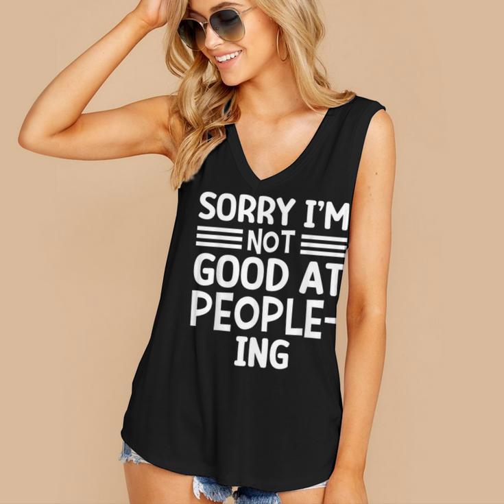 Sorry I'm Not Good At People-Ing Introvert Women's V-Neck Tank Top Sorry I'm Not Good At People-Ing Introvert Women's V-Neck Tank Top