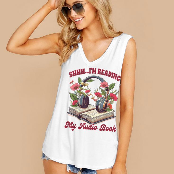 Audiobook Lover Bookish Shhh I'm Listening My Audio Book Women's V-Neck Tank Top