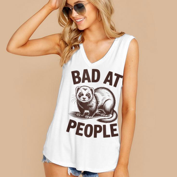 Bad At People Ferret Introvert Saying Slogan Women's V-Neck Tank Top