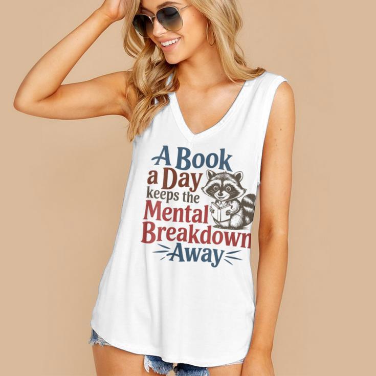 Book Lovers a Book a Day Keeps The Mental Breakdown Away Women's V-Neck Tank Top