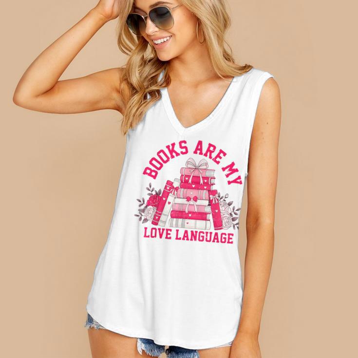 Books Are My Love Language Valentine Book Lover Women's V-Neck Tank Top