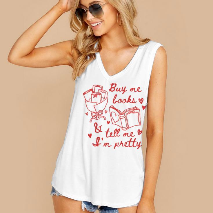 Buy Me Books And Tell Me I'm Pretty Women's V-Neck Tank Top Buy Me Books And Tell Me I'm Pretty Women's V-Neck Tank Top