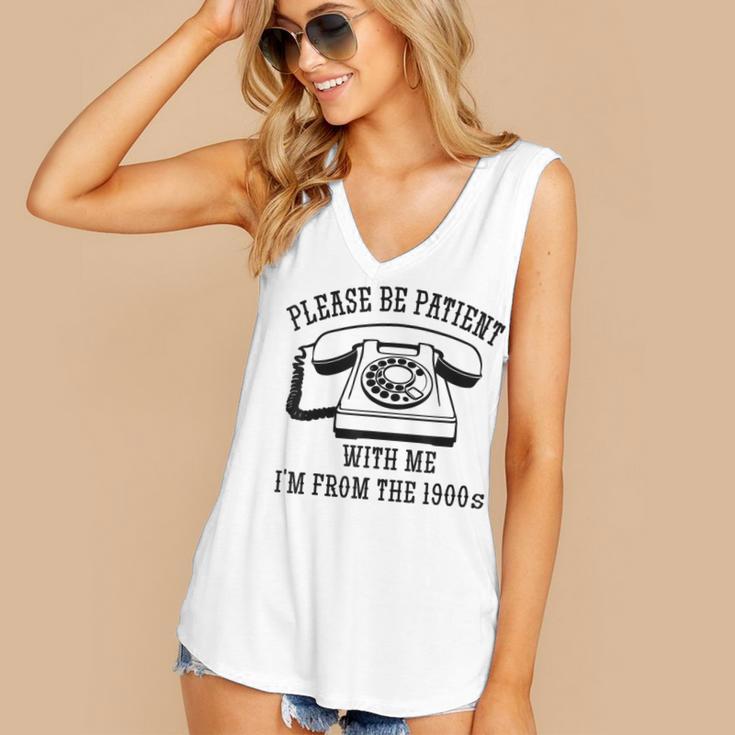 Funny Slogan Patient I'm From The 1900s Women's V-Neck Tank Top