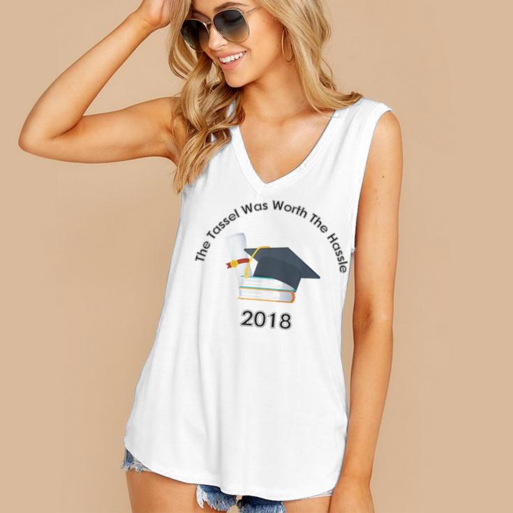 Graduation 2018 The Tassel Was Worth The Hassle Women's V-Neck Tank Top