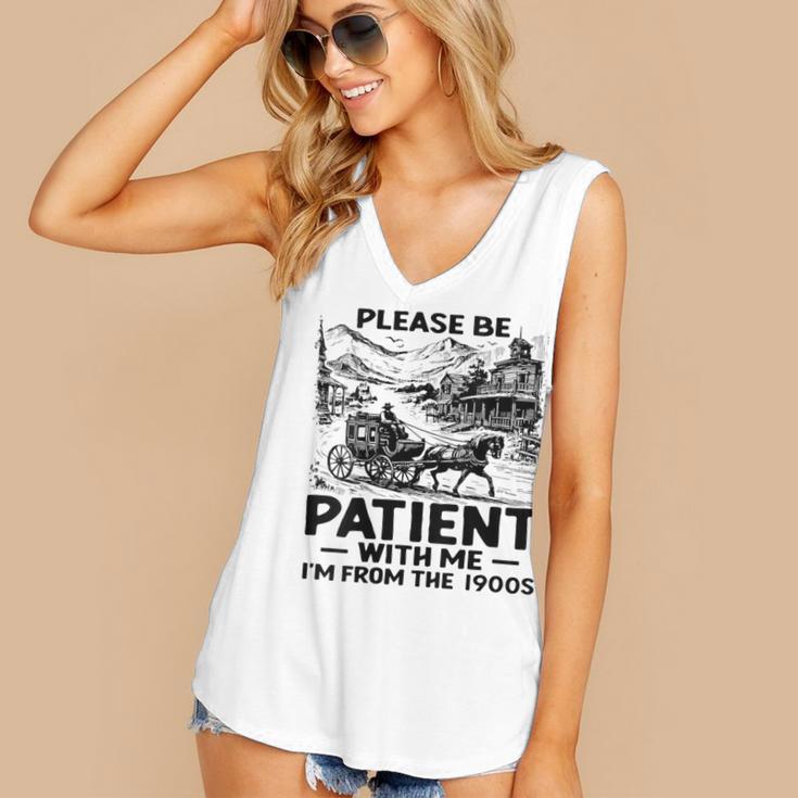 I'm From The 1900s Please Be Patient With Me Women's V-Neck Tank Top I'm From The 1900s Please Be Patient With Me Women's V-Neck Tank Top