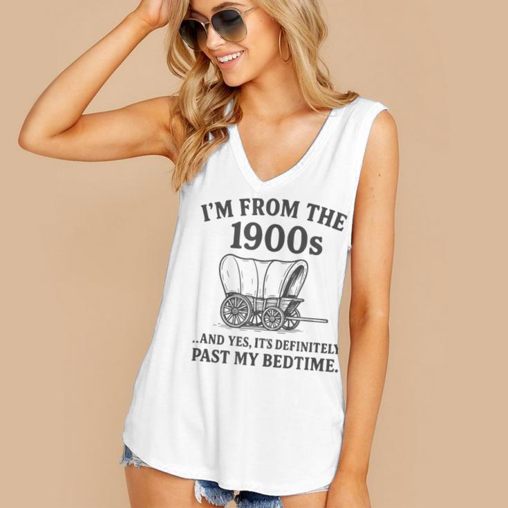 I'm From The 1900s And Yes It's Definitely Past By Bedtime Women's V-Neck Tank Top