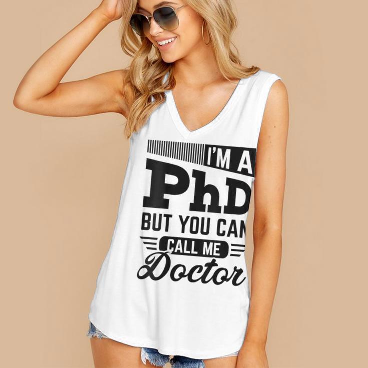 I'm A PhD Call Me Doctor Doctorate Degree Graduation Women's V-Neck Tank Top