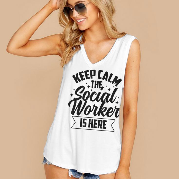 Keep Calm The Social Worker Is Here Graduation Work Job Women's V-Neck Tank Top