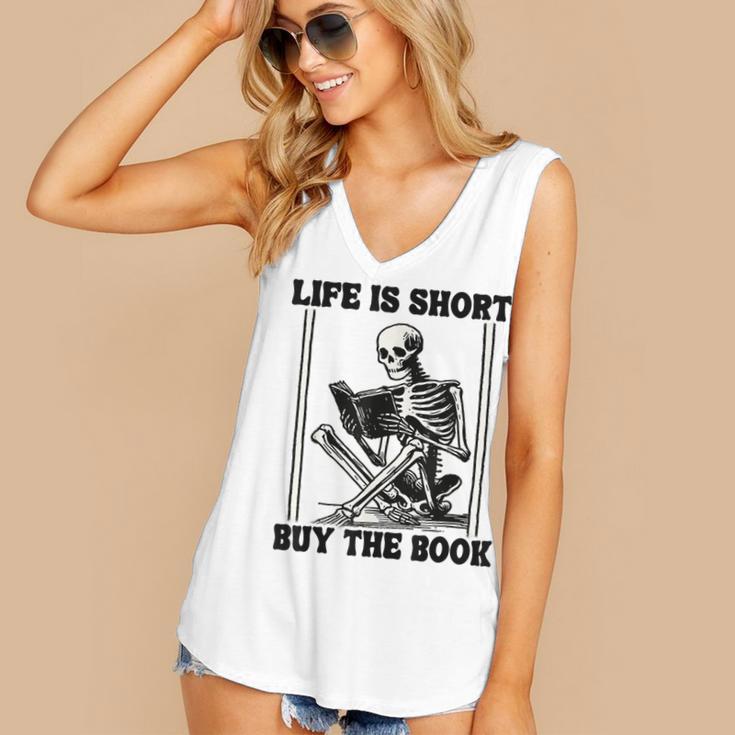 Life Is Short Buy The Book Skeleton Book Lover Reading Women's V-Neck Tank Top