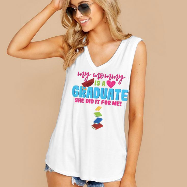 My Mommy Is A Graduate Proud Son Daughter T-Shirt Graduation Women's V-Neck Tank Top