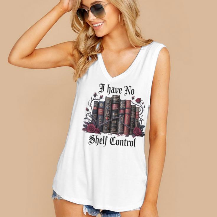 I Have No Shelf Control Dark Academia Book Lover TBR Women's V-Neck Tank Top I Have No Shelf Control Dark Academia Book Lover TBR Women's V-Neck Tank Top