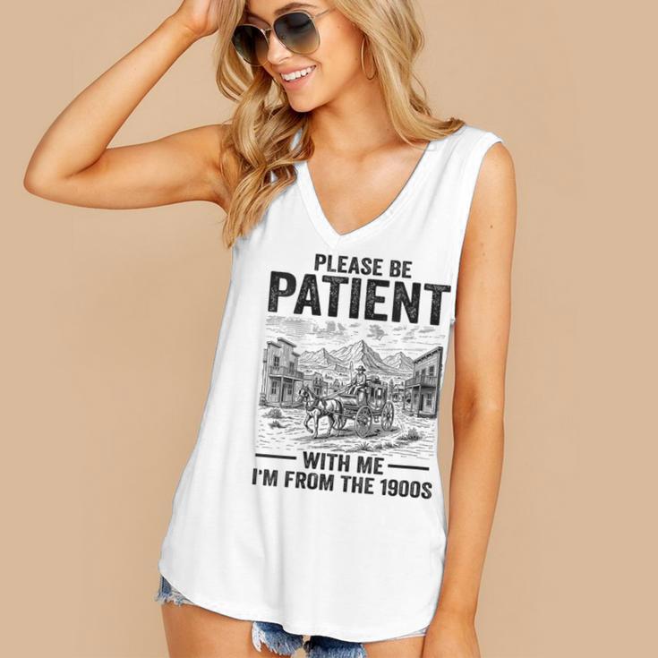 Please Be-Patient With-Me I'm From The 1900s Oregon Trail Women's V-Neck Tank Top