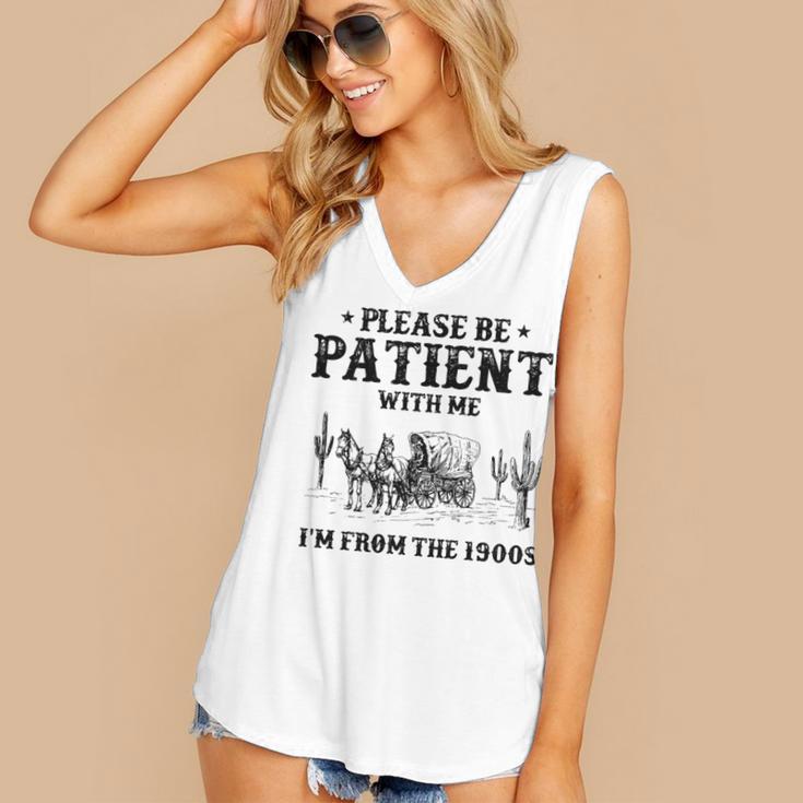 Please Be Patient With Me I'm From The 1900s Country Western Women's V-Neck Tank Top Please Be Patient With Me I'm From The 1900s Country Western Women's V-Neck Tank Top
